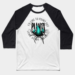 Plants! Baseball T-Shirt